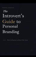 The introvert's guide to personal branding
